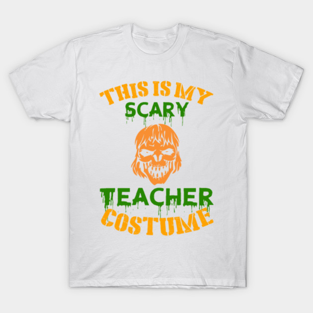 This Is My Scary Teacher  Costume T-Shirt-TOZ